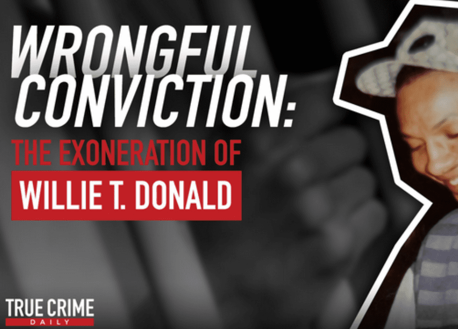 Wrongful Conviction: The Exoneration of Willie T. Donald – TCDPOD